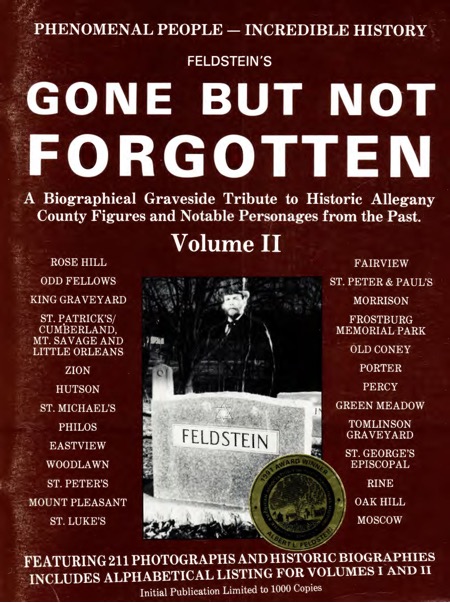 Title details for Feldstein's gone but not forgotten : a biographical graveside tribute to historic Allegany County figures and notable personages from the past Volume 2 by Albert L. Feldstein - Available